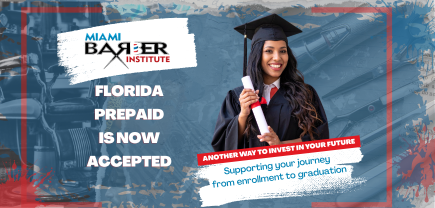 Miami Barber Institute announces acceptance of Florida Prepaid College Plans for eligible barbering students